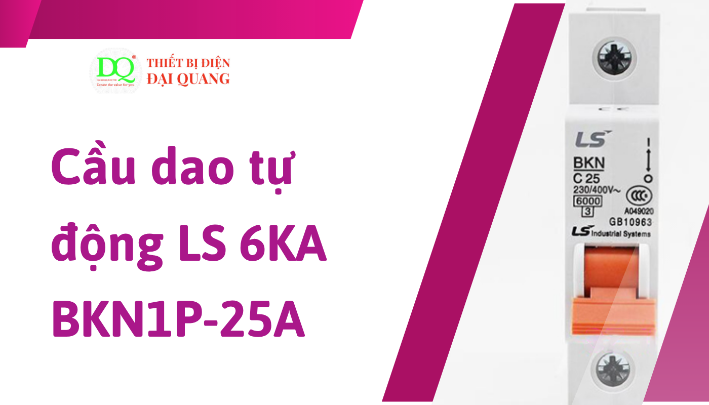 Ứng dụng thực tế của Cầu dao tự động LS 6KA BKN1P-25A tại thiết bị điện đại quang