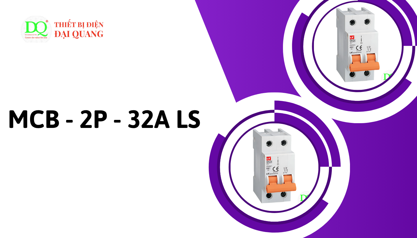 Ứng dụng thực tế của MCB 2P 32A LS tại thiết bị điện đại quang