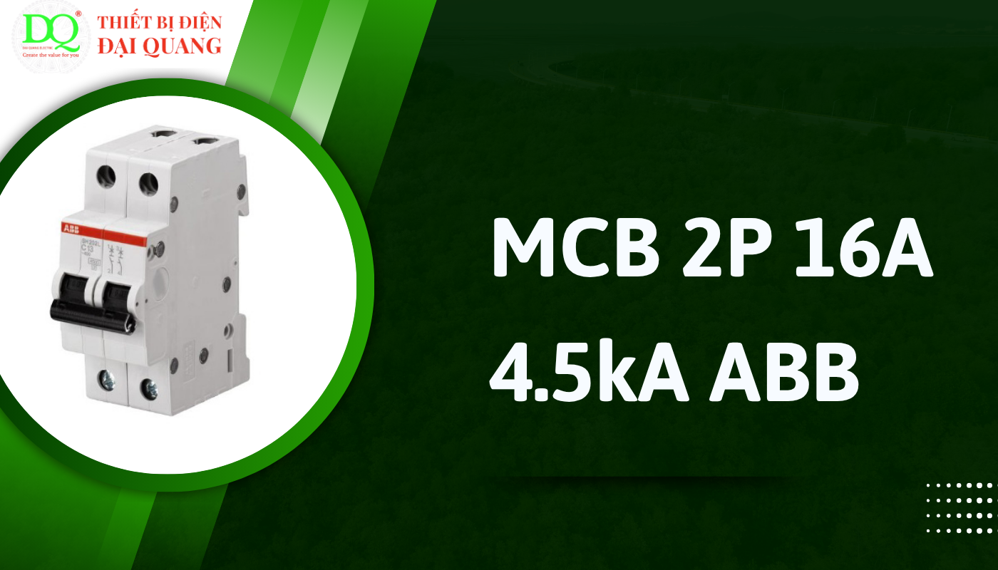 Ứng dụng thực tế của MCB ABB 2P 16A 4.5kA tại thiết bị điện đại quang