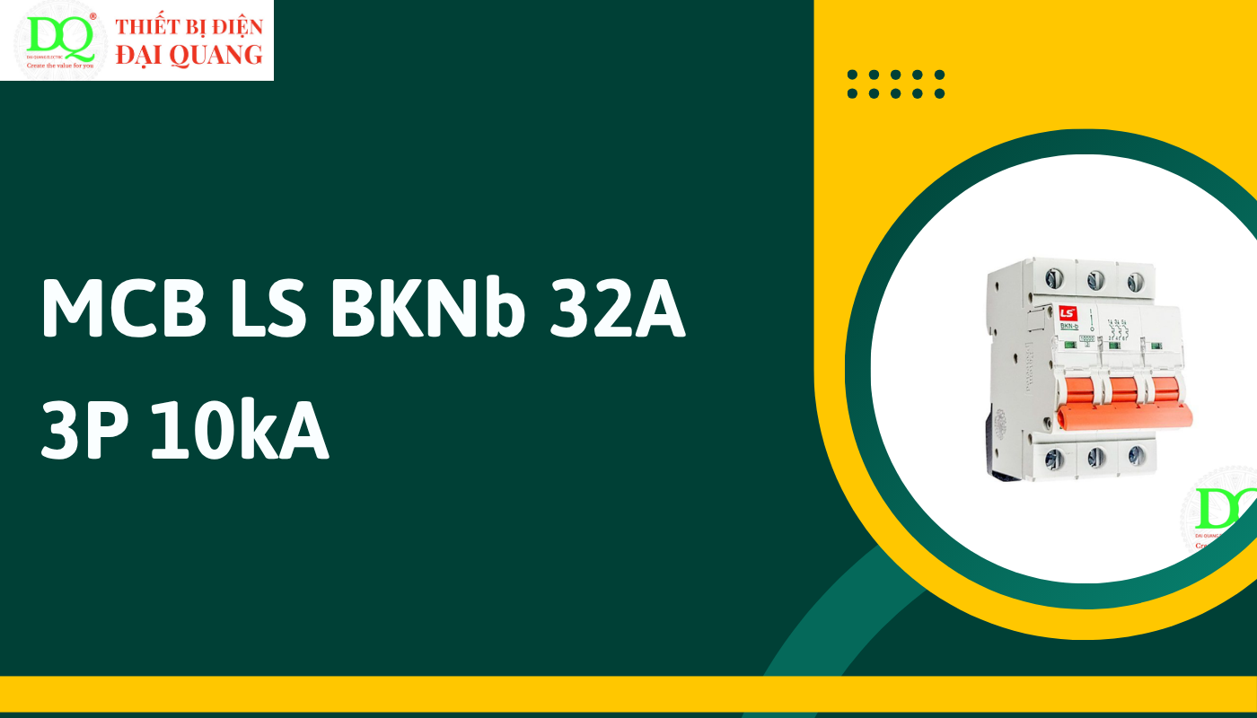 Ứng dụng thực tế của MCB LS BKNb 32A 3P 10kA tại thiết bị điện đại quang
