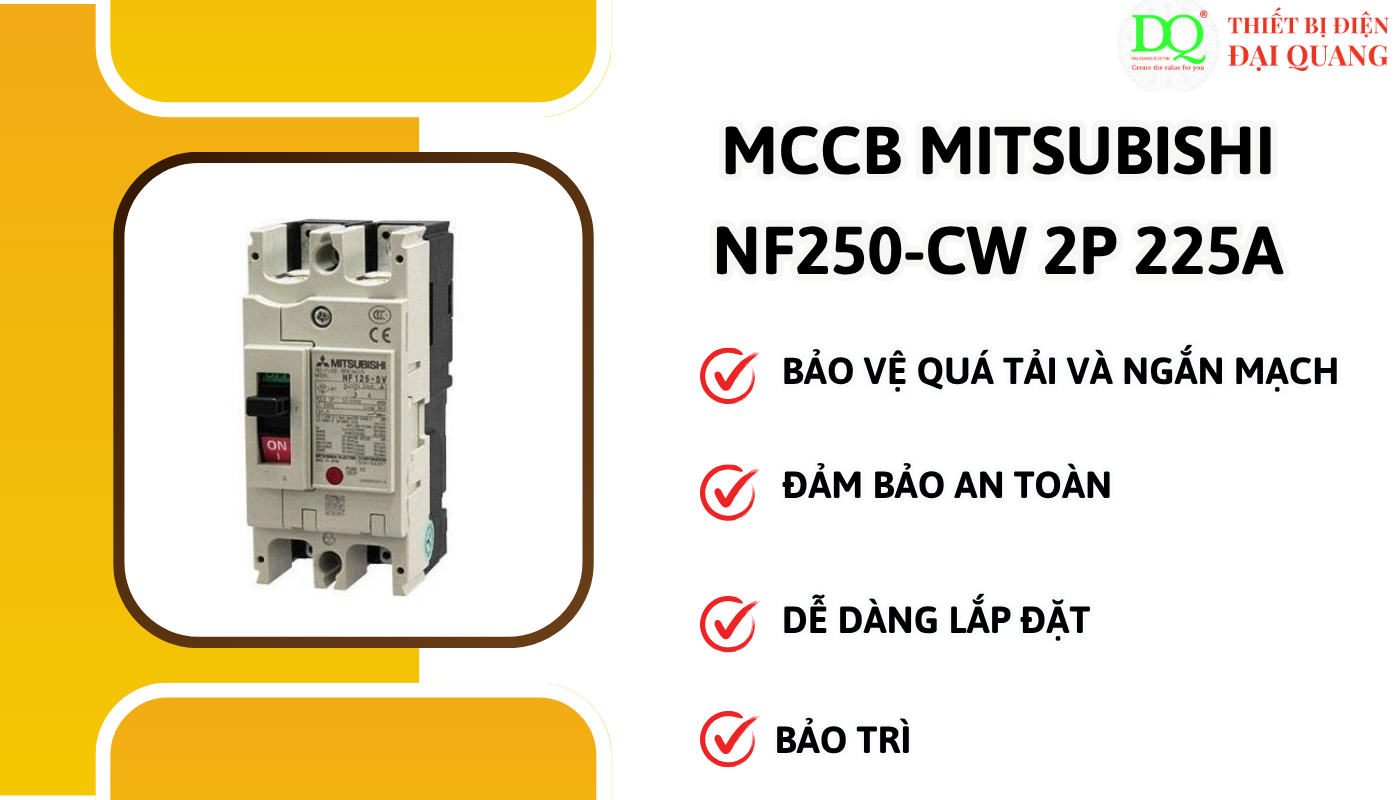 Ưu điểm khi sử dụng MCCB MITSUBISHI NF250-CW 2P 225A thiết bị điện đại quang