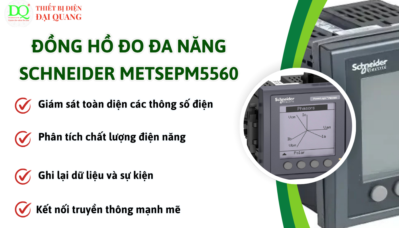Ưu điểm nổi bật của Đồng hồ đo đa năng Schneider METSEPM5560 tại thiết bị điện đại quang