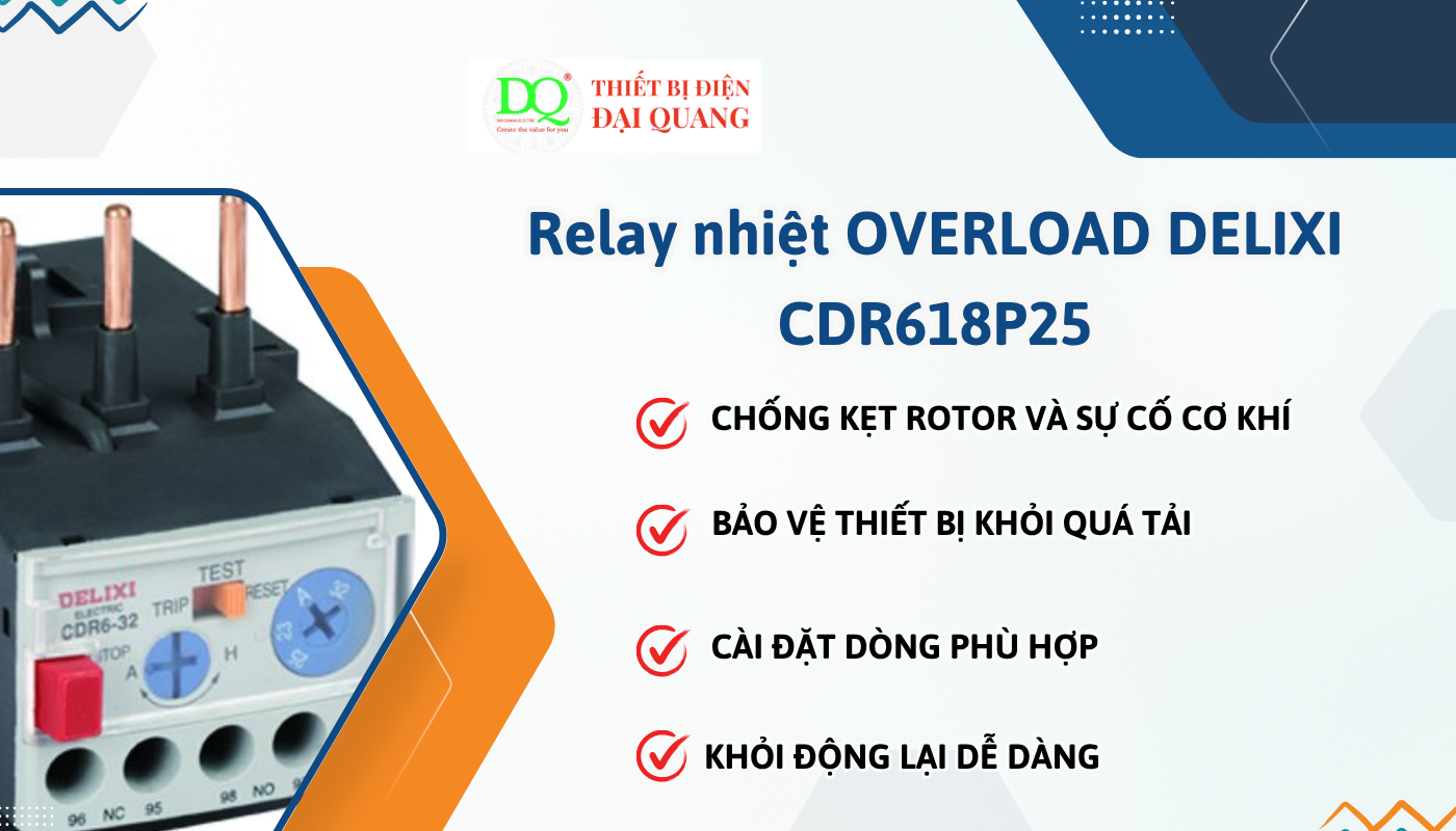 Ưu điểm vượt trội của Relay nhiệt OVERLOAD DELIXI CDR618P25 thiết bị điện đại quang