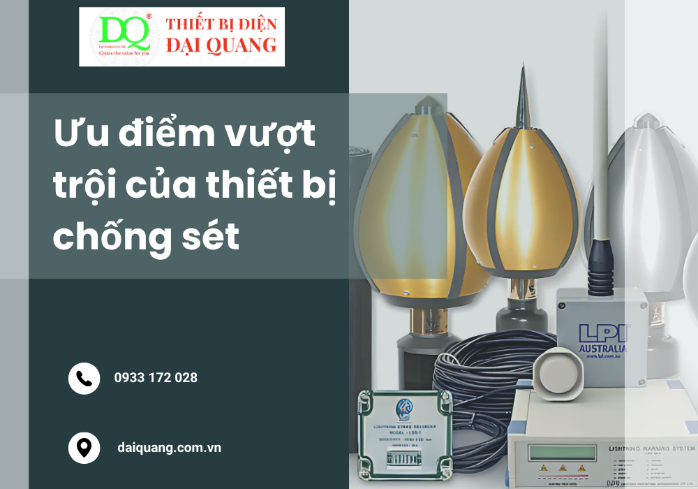 Ưu điểm vượt trội của thiết bị chống sét tại thiết bị điện đại quang