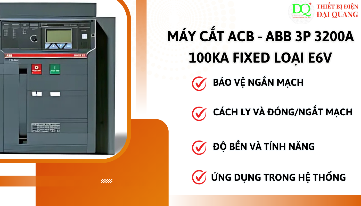 Vì sao nên mua máy cắt ACB ABB tại Đại Quang? thiết bị điện đại quang