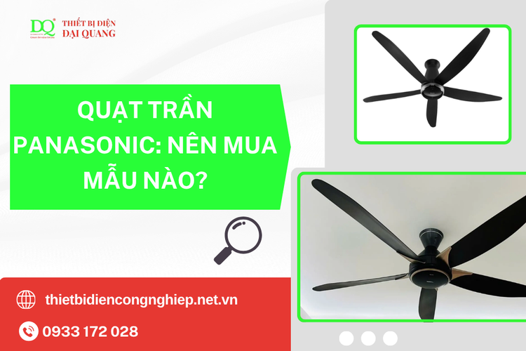 Quạt Trần Panasonic: Nên Mua Mẫu Nào Để Tối Ưu Nhất Cho Không Gian Sống?
