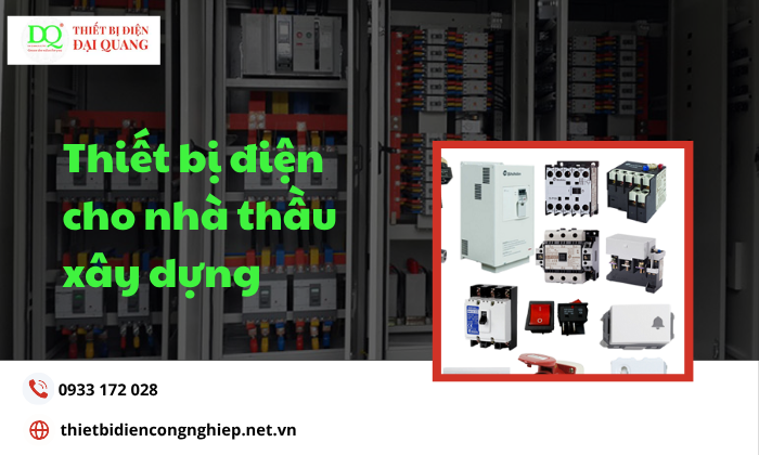 thiết bị điện cho nhà thầu xây dựng